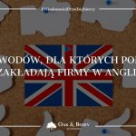 5 powodów, dla których Polacy zakładają firmy w Anglii