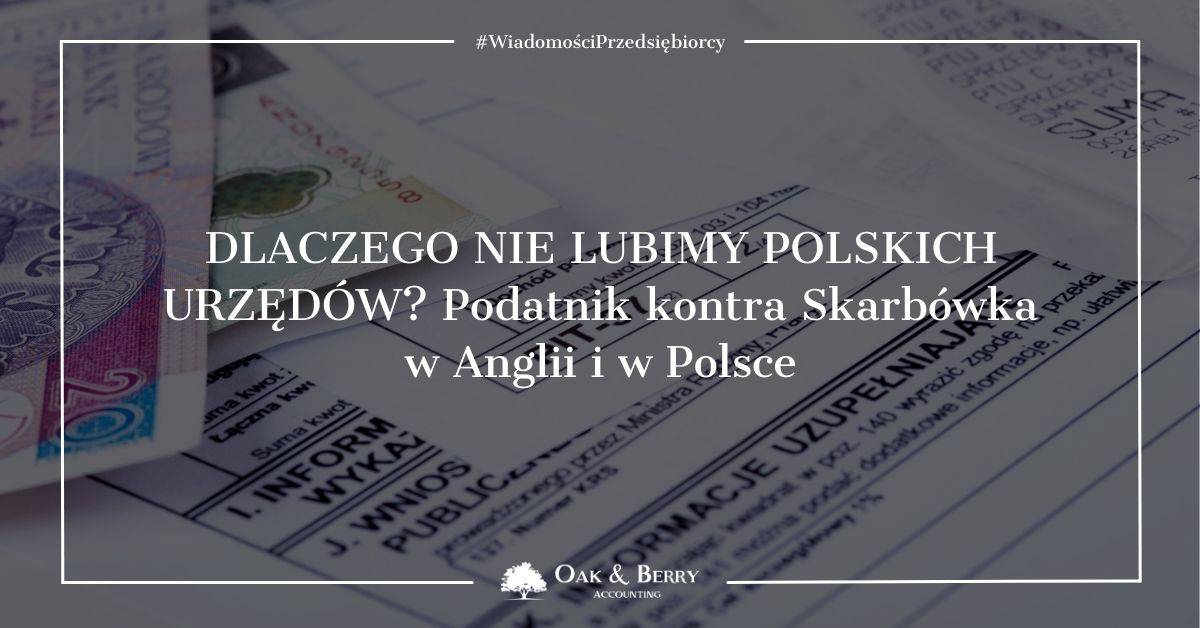 Dlaczego nie lubimy polskich urzędów? Podatnik kontra skarbówka w Anglii i w Polsce