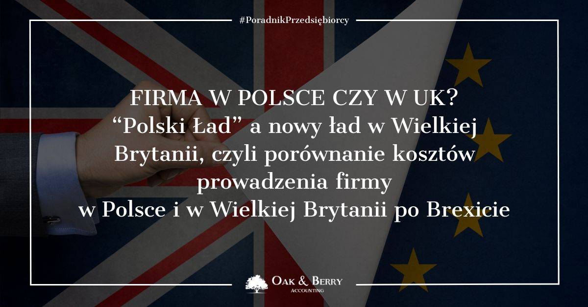 Firma w Polsce czy w UK? Porównanie kosztów prowadzenia firmy w Polsce i Wielkiej Brytanii po Brexicie