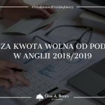 Wyższa kwota wolna od podatku w Anglii 2018/2019