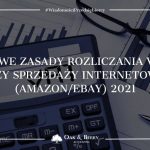 Nowe zasady rozliczania VAT przy sprzedaży internetowej (Amazon/eBay) 2021