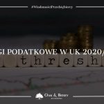 Progi podatkowe w UK 2020/2021