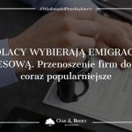 Polacy wybierają emigrację biznesową. Przenoszenie firm do Anglii coraz popularniejsze