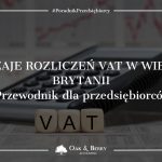 Rodzaje rozliczeń VAT w Wielkiej Brytanii – stawki i zasady podatkowe