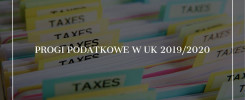 Progi podatkowe w UK 2019/2020