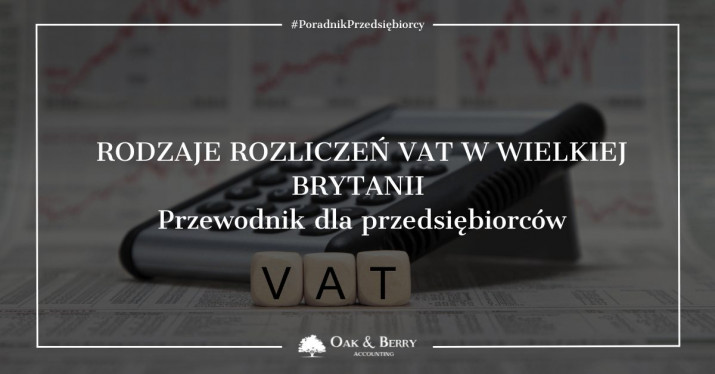 Rodzaje rozliczeń VAT w Wielkiej Brytanii – stawki i zasady podatkowe